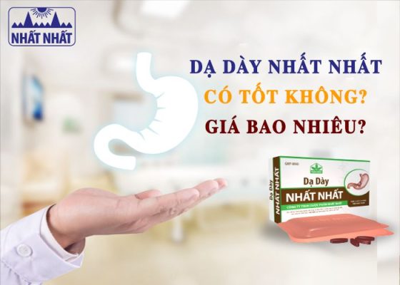 Thuốc dạ dày nhất nhất có tốt không? Giá bao nhiêu?