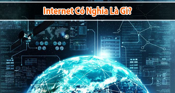 Internet là gì? Những thông tin về internet có thể bạn chưa biết