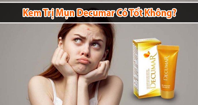Giải đáp thắc mắc chung: Kem trị mụn Decumar có tốt không?
