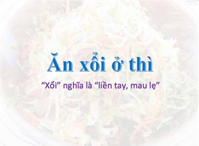 Ăn xổi ở thì có nghĩa là gì? Giải thích ý nghĩa