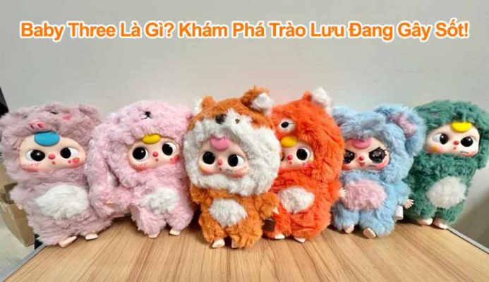 Baby Three Là Gì? Khám Phá Trào Lưu Đang Gây Sốt!