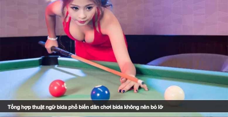 Tổng hợp thuật ngữ bida phổ biến dân chơi bida không nên bỏ lỡ